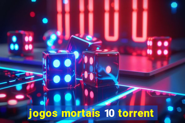 jogos mortais 10 torrent